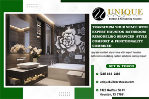 Transform Your Space with Expert Houston Bathroom Remodeling Services – Style, Comfort & Functionality Combined